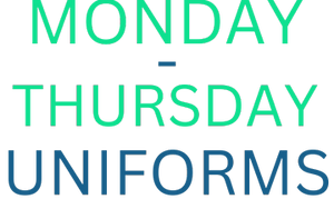 Monday- Thursday Uniforms